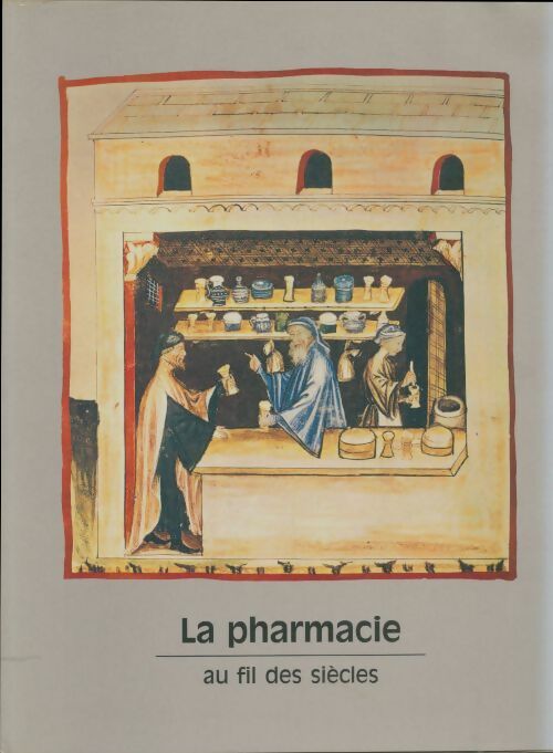 Livrenpoche : La pharmacie au fil des siècles - Collectif - Livre