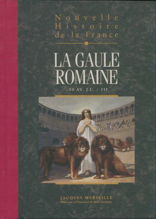 Livrenpoche : Nouvelle histoire de la France Tome III : La Gaule romaine - Jacques Marseille - Livre