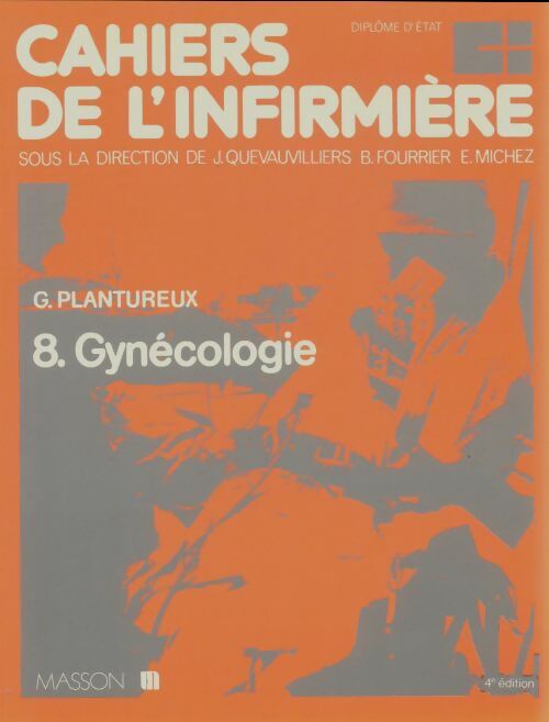 Livrenpoche : Cahiers de l'infirmière Tome VIII : Gynécologie - Collectif - Livre