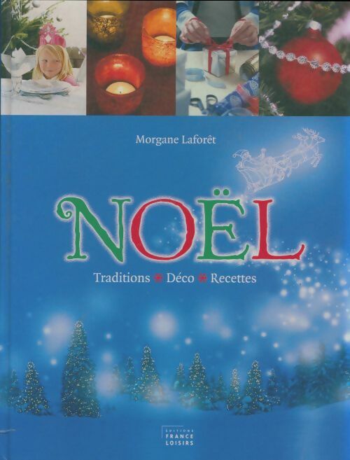 Livrenpoche : Noël : Traditions, déco, recettes - Morgane Laforêt - Livre