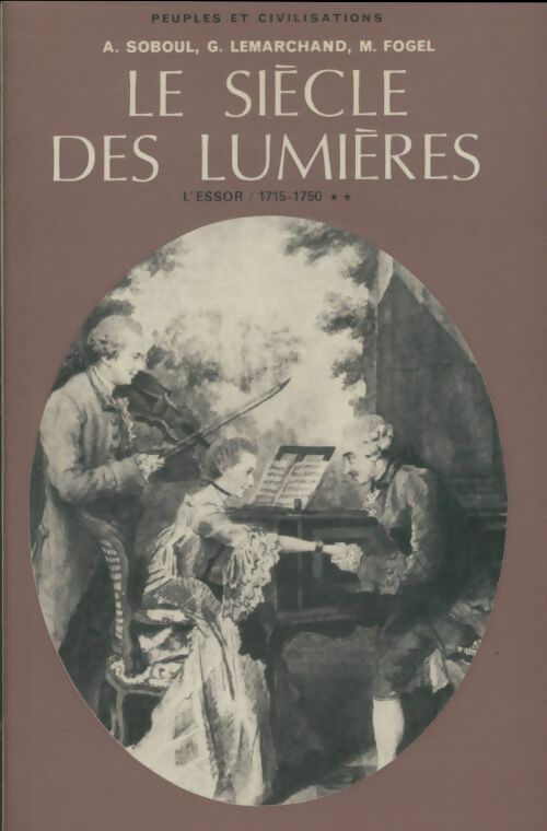 Livrenpoche : Le siècle des lumières Tome I volume II : L'essor - Collectif - Livre