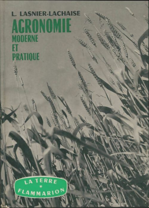 Livrenpoche : L'agronomie moderne et pratique - L. Lasnier-Lachaine - Livre