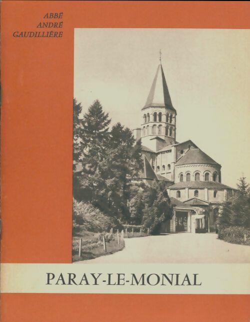 Paray le Monial - André Gaudillière -  Paray-le-Monial - Livre