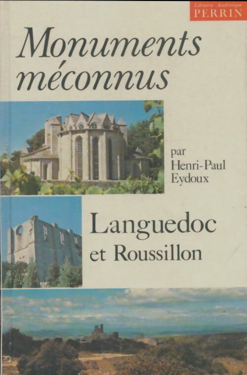 Livrenpoche : Monuments méconnus : Languedoc et Roussillon - Henri-Paul Eydoux - Livre