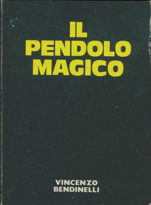 Livrenpoche : Il pendolo magico - Vincenzo Bendinelli - Livre