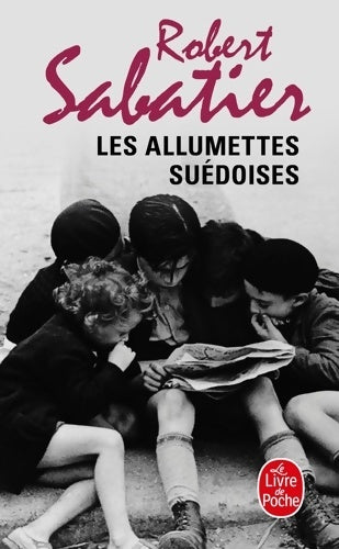 Livrenpoche : Les allumettes suédoises - Robert Sabatier - Livre
