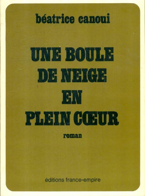 Livrenpoche : Une boule de neige en plein coeur - Béatrice Canoui - Livre