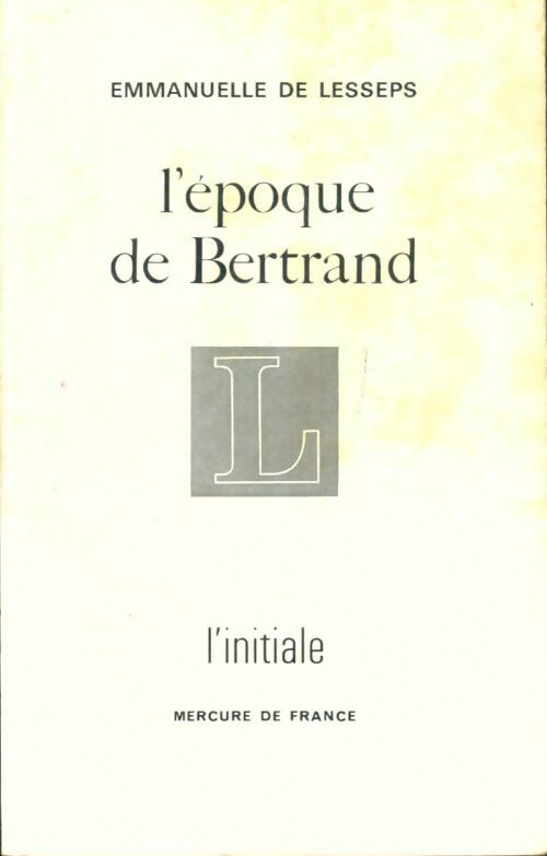 Livrenpoche : L'époque de Bertrand - Emmanuelle De Lesseps - Livre