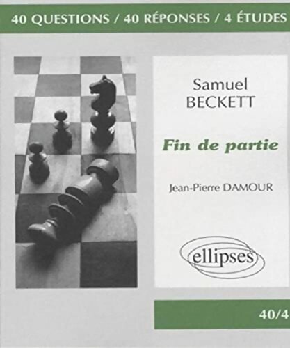 Livrenpoche : Fin de partie : Samuel Beckett - Jean-Pierre Damour - Livre