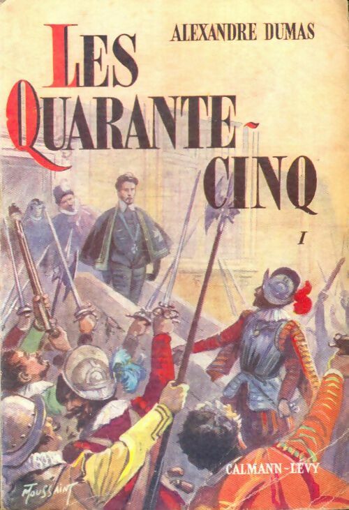 Livrenpoche : Les quarante-cinq Tome I - Alexandre Dumas - Livre