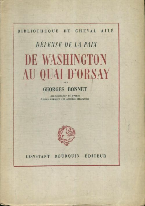 Livrenpoche : Défense de la paix de Washington au Quai d'Orsay - Georges Bonnet - Livre