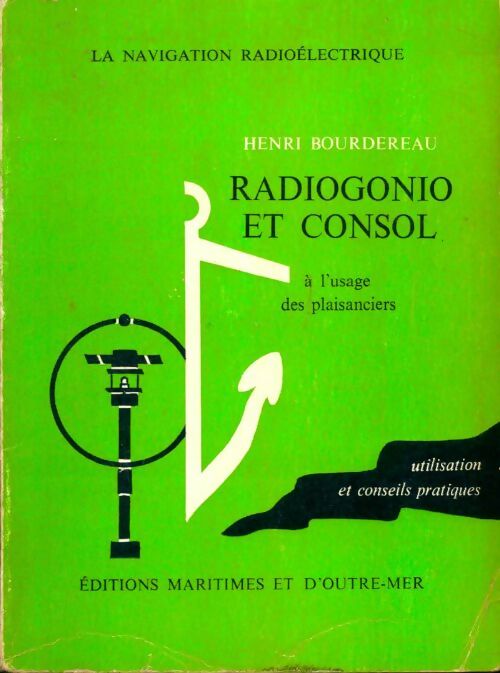 Radiogonio et consol - Henri Bourdereau -  Maritimes d'outre mer - Livre