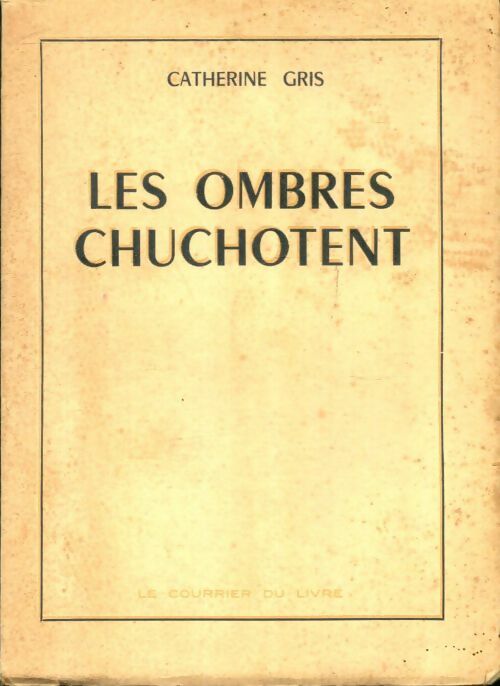 Livrenpoche : Les ombres chuchotent - Catherine Gris - Livre