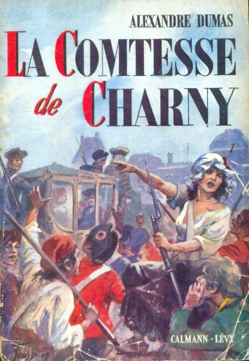 Livrenpoche : La comtesse de Charny Tome I - Alexandre Dumas - Livre