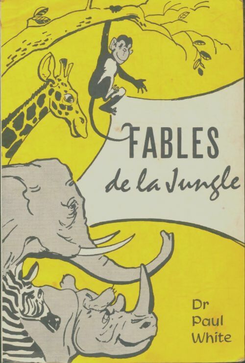 Livrenpoche : Fables de la jungle - Paul White - Livre