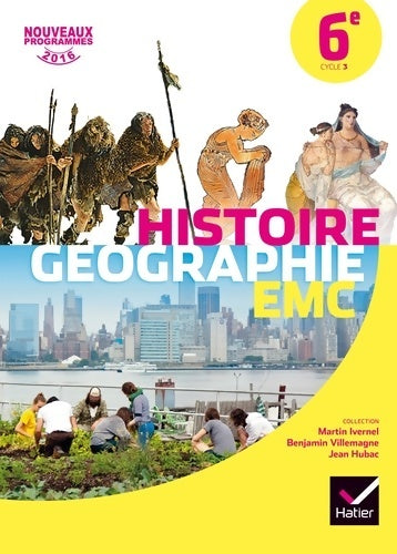 Livrenpoche : Histoire-Géographie Enseignement Moral et Civique 6e - Manuel de l'élève - Nouveau programme 2016 - Martin Ivernel - Livre