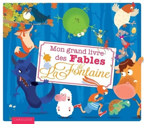 Livrenpoche : Mon grand livre des fables de La Fontaine - Jean De La Fontaine - Livre