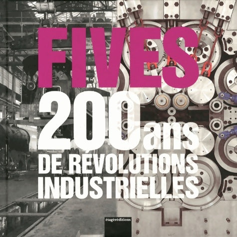 Livrenpoche : Fives : 200 ans de révolutions industrielles - Geneviève Hermann - Livre