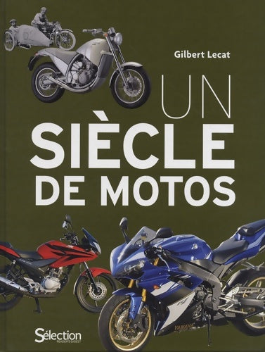 Livrenpoche : Un siècle de motos - Gilbert Lecat - Livre