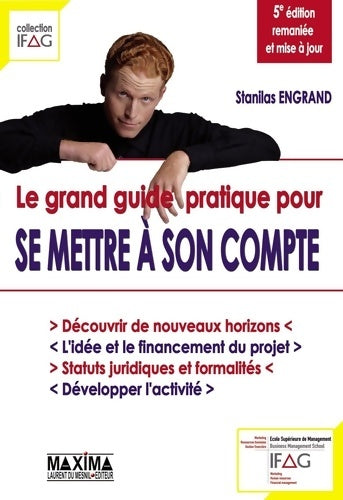 Livrenpoche : Le grand guide pratique pour se mettre à son compte - Stanislas Engrand - Livre