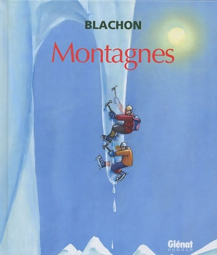 Livrenpoche : Montagnes - Roger Blachon - Livre