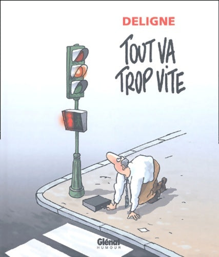 Tout va trop vite - Deligne - Livre