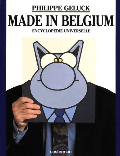 Livrenpoche : Le Chat - Encyclopédie universelle Tome II : Made in Belgium - Philippe Geluck - Livre