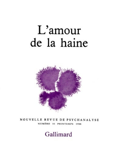 Livrenpoche : Nouvelle Revue de psychanalyse no 33 : L'Amour de la haine - Collectif - Livre