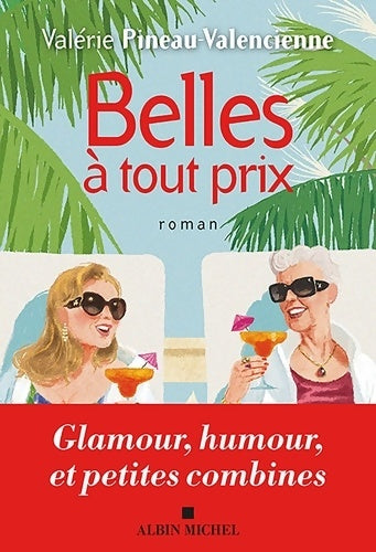 Livrenpoche : Belles à tout prix - Valérie Pineau-Valencienne - Livre