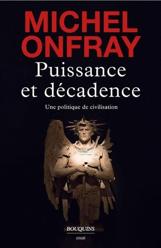 Livrenpoche : Puissance et décadence - Michel Onfray - Livre
