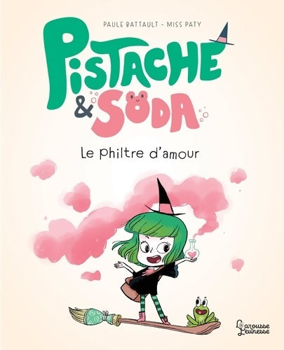 Livrenpoche : Pistache & Soda Le philtre d'amour - Paule Battault - Livre