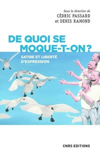 Livrenpoche : De quoi se moque-t-on ? Satire et liberté d'expression - Cédric Passard - Livre