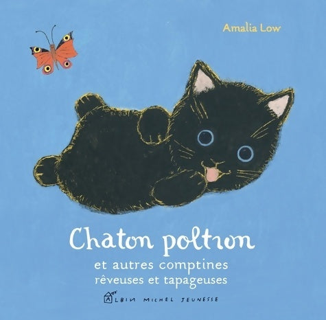 Livrenpoche : Chaton poltron et autres comptines rêveuses et tapageuses - Amalia Low - Livre
