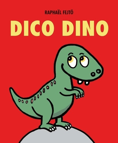 Livrenpoche : Dico dino - Raphaël Fejtö - Livre