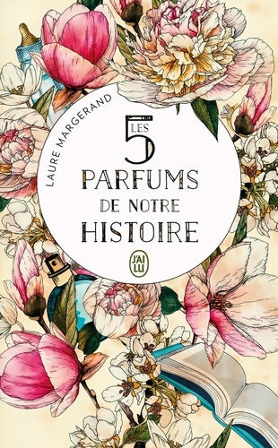 Livrenpoche : Les 5 parfums de notre histoire - Laure Margerand - Livre