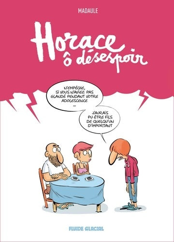 Horace ô désespoir - Bruno Madaule - Livre