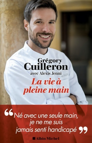 Livrenpoche : La Vie à pleine main - Gregory Cuilleron - Livre