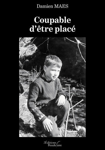 Livrenpoche : Coupable d'être placé - Monsieur Damien MAES - Livre