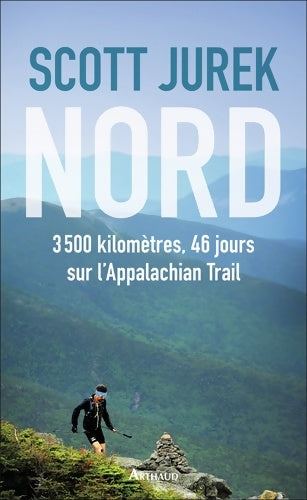 Livrenpoche : Nord : 3 500 kilomètres 46 jours sur l'Appalachian Trail - Scott Jurek - Livre