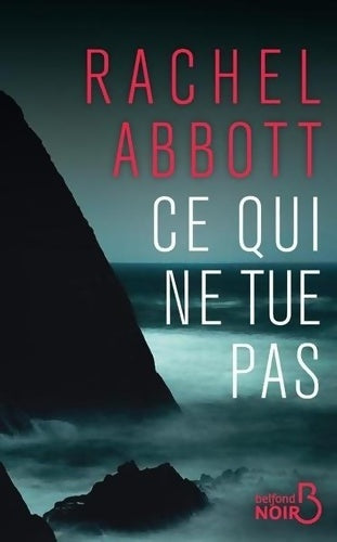 Livrenpoche : Ce qui ne tue pas - Rachel Abbott - Livre