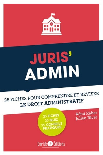 Livrenpoche : Juris' Admin : 25 fiches pour comprendre et réviser le droit administratif - Remi Raher - Livre