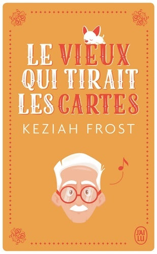 Livrenpoche : Le vieux qui tirait les cartes - Keziah Frost - Livre