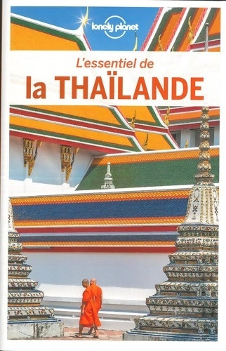 Livrenpoche : L'Essentiel de la Thaïlande - 5ed - Lonely Planet Fr - Livre