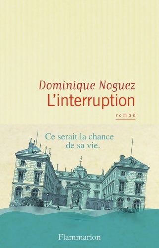 Livrenpoche : L'Interruption - Dominique Noguez - Livre