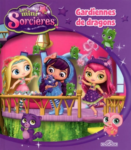 Livrenpoche : Les Mini-sorcières - Gardiennes de dragons - Nelvana - Livre