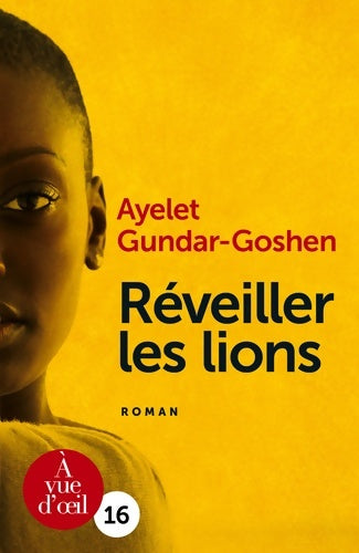 Livrenpoche : Réveiller les lions - Ayelet Gundar-Goshen - Livre