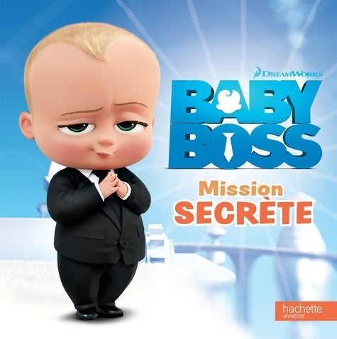 Livrenpoche : Baby Boss : Mission secrète - Dreamworks - Livre