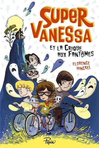 Livrenpoche : Super Vanessa et la crique aux fantômes - Florence Hinckel - Livre
