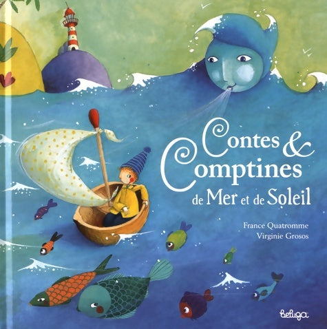 Livrenpoche : Contes & comptines de mer et de soleil - France Quatromme - Livre