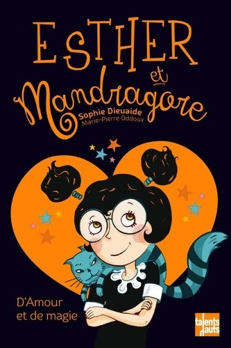 Livrenpoche : Esther et Mandragore - D'amour et de magie - Sophie Dieuaide - Livre